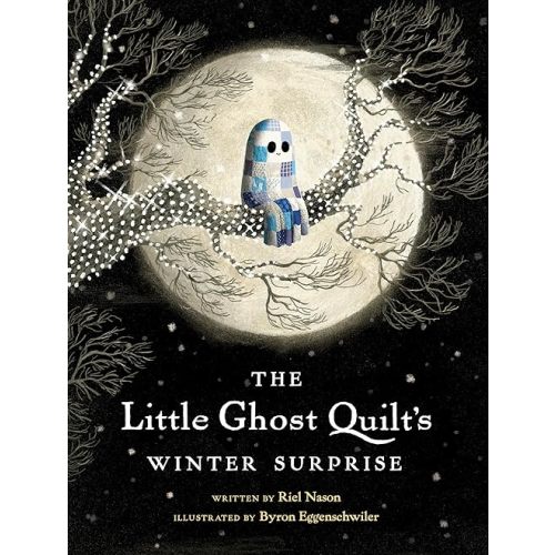 The Little Ghost Quilt's Winter Surprise (A Little Ghost Quilt Book) Hardcover – Picture Book, August 26, 2025
