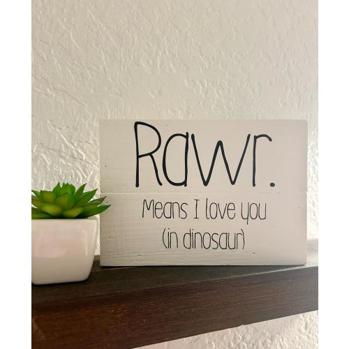 Funny Dinosaur Wall Art – “Rawr Means I Love You” – Handcrafted Pine Wood Sign – Perfect for Kids’ Rooms or Bathrooms