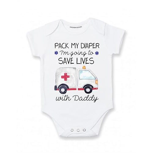 Pack my Diaper I'm Going to Save Lives with Daddy EMT Paramedic baby clothes