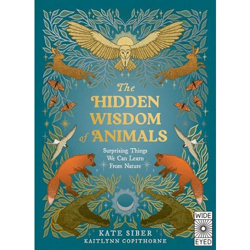 The Hidden Wisdom of Animals: Surprising Things We Can Learn From Nature