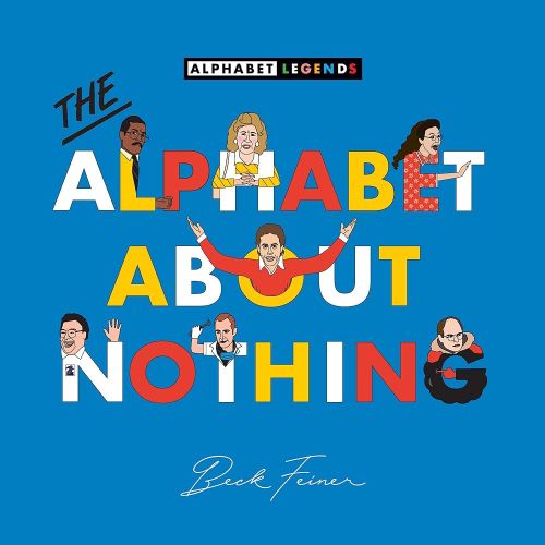 The Alphabet About Nothing (Alphabet Legends)