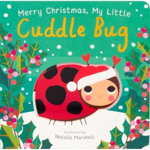 Merry Christmas, My Little Cuddle Bug -  by Nicola Edwards