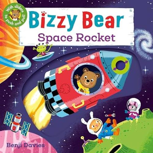 Bizzy Bear: Space Rocket: (Interactive Outer Space Board Book for Toddlers - With Sturdy Tabs and Slides to Push and Pull)