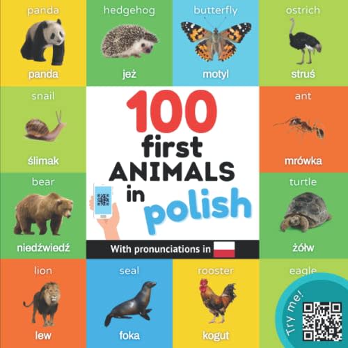 100 first animals in polish: Bilingual picture book for kids: english / polish with pronunciations