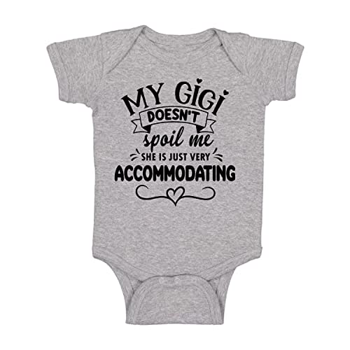 Belle Homie My Gigi Doesn't Spoil Me She Is Very Accommodating - Funny Baby Essentials Newborn Bodysuit