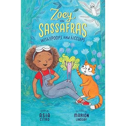 Wishypoofs and Hiccups: Zoey and Sassafras #9