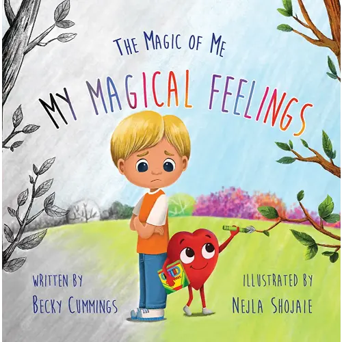 My Magical Feelings –Teach Kids to Name and Tame Big Feelings and Emotions (The Magic of Me)