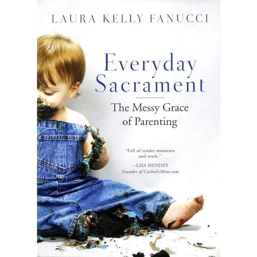 Everyday Sacrament: The Messy Grace of Parenting
