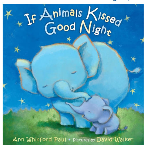 If Animals Kissed Good Night