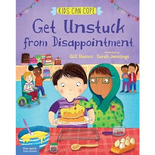 Get Unstuck from Disappointment (Kids Can Cope)