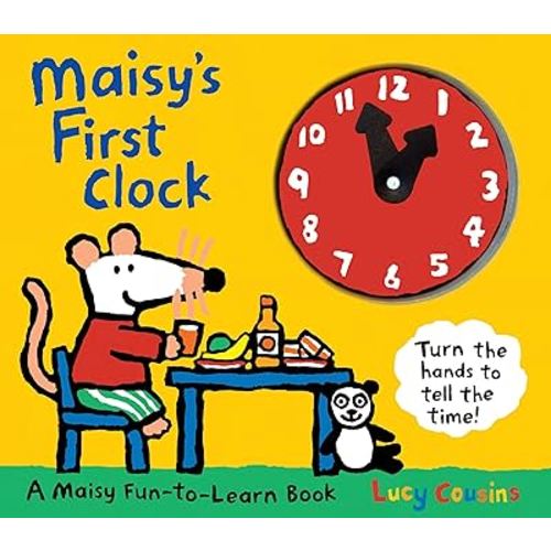 Maisy's First Clock: A Maisy Fun-to-Learn Book (An Interactive Board Book with Moveable Clock Hands - Learn to Tell Time with Maisy the Mouse - for Toddlers and Preschoolers)
