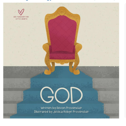 God (Big Theology for Little Hearts)