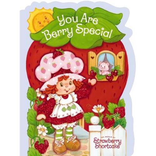 You Are Berry Special - by Strawberry Shortcake (Board Book)