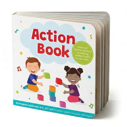 Action Book: Children's Board Book for Learning Verbs For Toddlers Ages 1-4, Written by a Speech Therapist