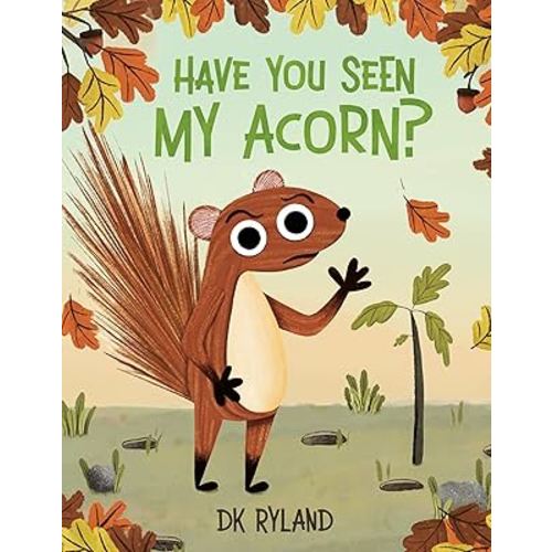 Have You Seen My Acorn?