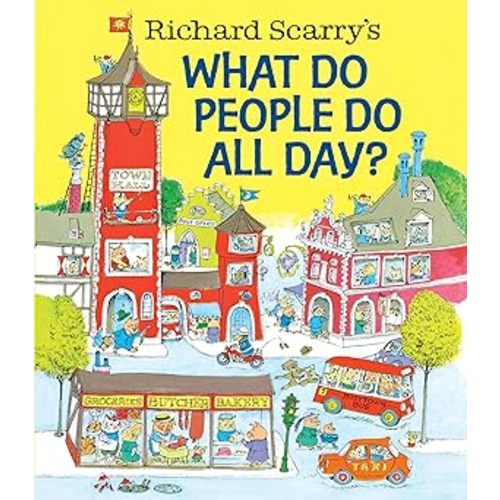 Richard Scarry's What Do People Do All Day? (Richard Scarry's Busy World)