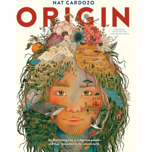 Origin: An illuminating look at Indigenous peoples and their connection to the natural world. Hardcover – September 9, 2025