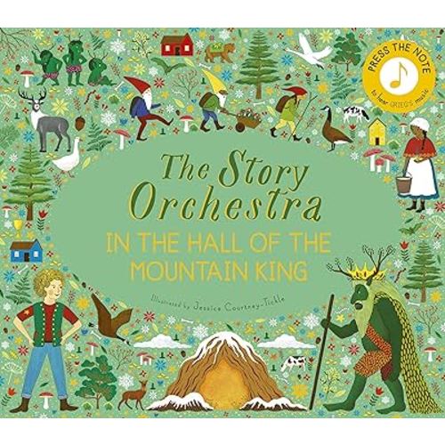 The Story Orchestra: In the Hall of the Mountain King: Press the note to hear Grieg's music (Volume 7)