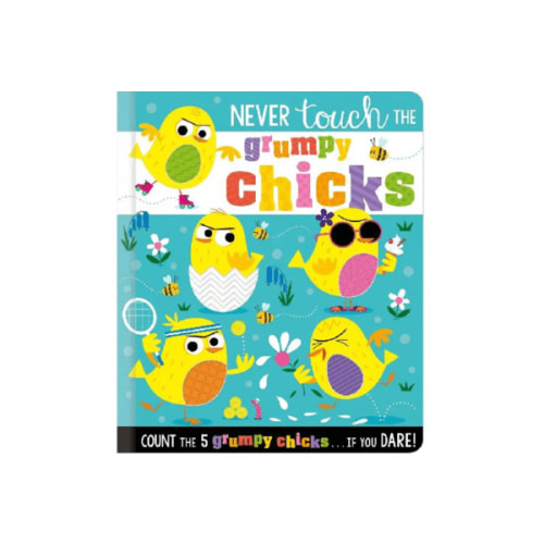 Never Touch the Grumpy Chicks by Rosie Greening, Stuart Lynch, Board Book | Barnes & Noble®