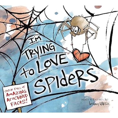 I'm Trying to Love Spiders