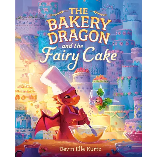 The Bakery Dragon and the Fairy Cake