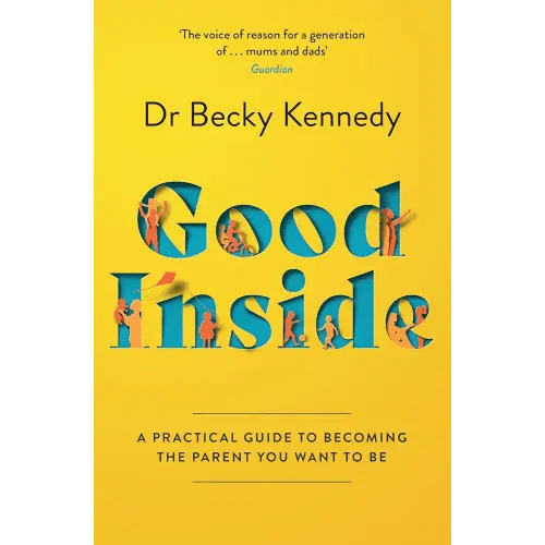 Good Inside by Dr Becky Kennedy