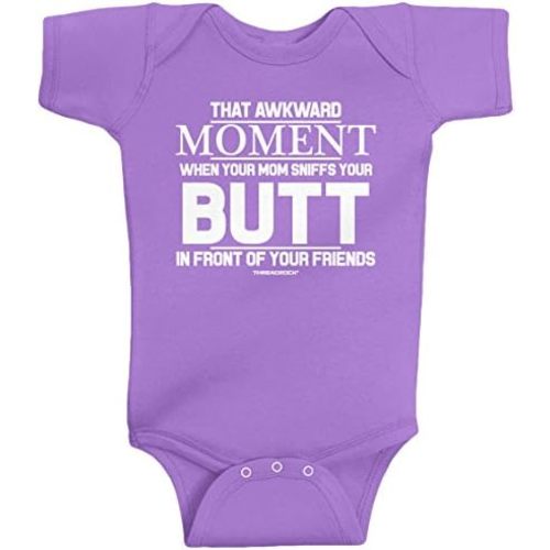 Threadrock Baby that Awkward Moment When Mom Sniffs Your Butt Infant Bodysuit