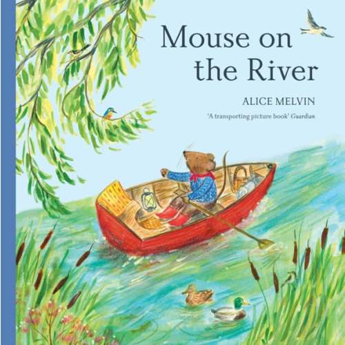 Mouse on the River: A Journey Through Nature (Mouse’s Adventures)