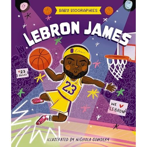 Baby Biographies: LeBron James: My Baby’s Introduction to the Basketball Legend Board book – July 8, 2025