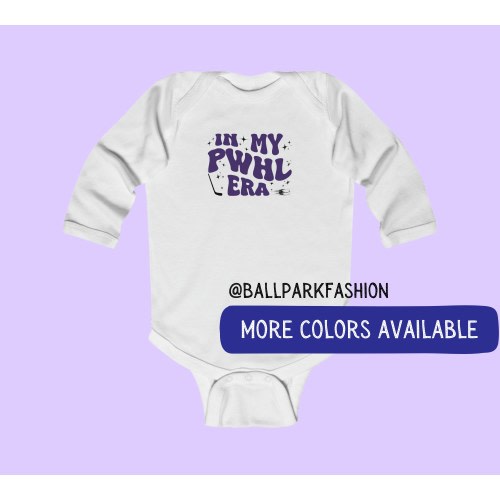 In My PWHL Era Infant Long Sleeve Bodysuit PWHL Era Baby Bodysuit PWHL Shirt Baby pwhl Tee Women's Sports Shirt Hockey Baby Hockey Fan pwhl