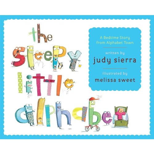 The Sleepy Little Alphabet: A Bedtime Story from Alphabet Town