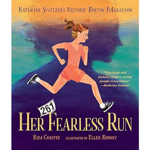 Her Fearless Run: Kathrine Switzer’s Historic Boston Marathon