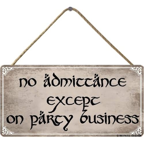 Wood Hanging Sign No Admittance Except On Party Business Stained 6inx12in Lord The Rings Inspired Wood Sign Plank Door Signs For Gift To Friends Mom Father
