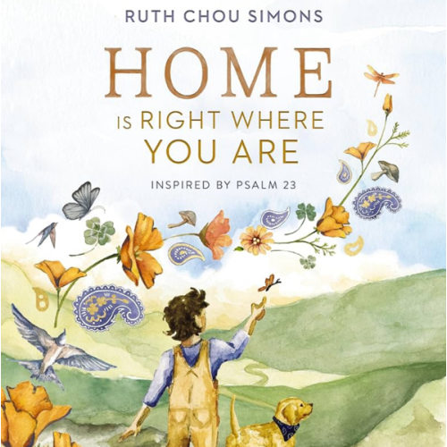Home Is Right Where You Are: Inspired by Psalm 23