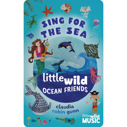 Sing for the Sea - Little Wild Ocean Friends
