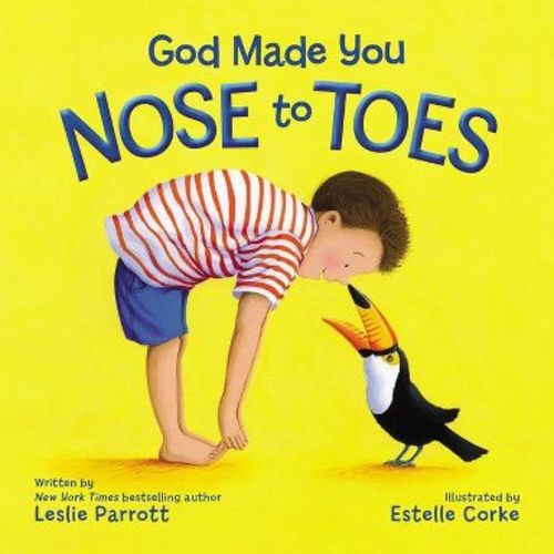 God Made You Nose to Toes - by Leslie Parrott (Board Book)