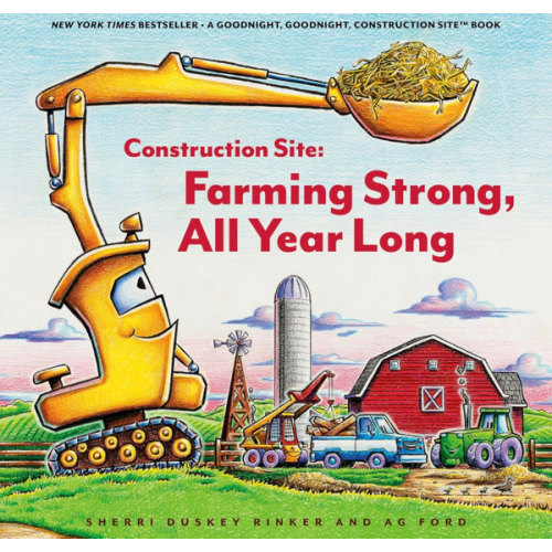 Construction Site: Farming Strong All Year Long (Goodnight Construction Site)