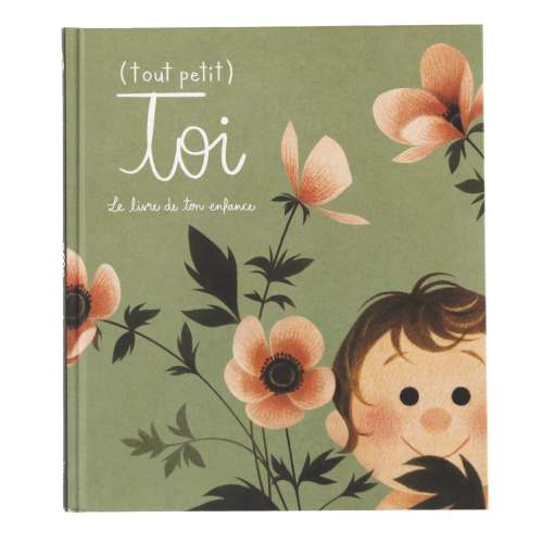 Tout Petit Toi - Le Livre de ton Enfance