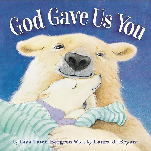 God Gave Us You Padded Board Book (God Gave Us Series)