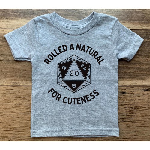Rolled A Natural d20 for Cuteness DND Tee