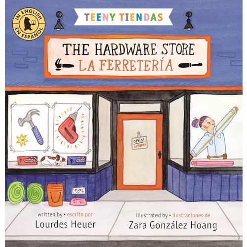 Teeny Tiendas: The Hardware Store/La ferretería