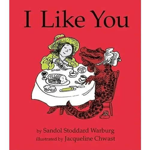 I Like You a book by Sandol Stoddard Warburg and Jacqueline Chwast - Bookshop.org US