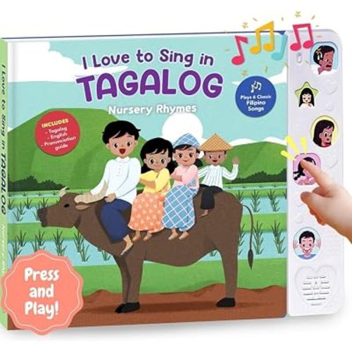 Wonderly Press I Love to Sing in Tagalog (Filipino Nursery Rhymes) Songbook for Kids, Children, and Toddlers