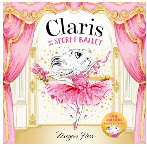 Claris and the Secret Ballet: A Claris Storybook
