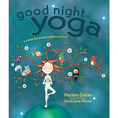 Good Night Yoga: A Pose-by-Pose Bedtime Story