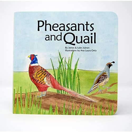 Pheasants and Quail: Board book, wildlife, animals, conservation
