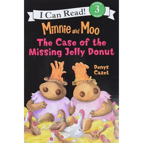 Minnie and Moo: The Case of the Missing Jelly Donut (I Can Read Level 3)