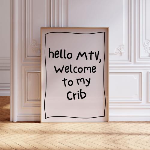 Welcome to my crib print, mtv print, trendy wall art,  home print,  new home gift, housewarming gift, neutral wall art