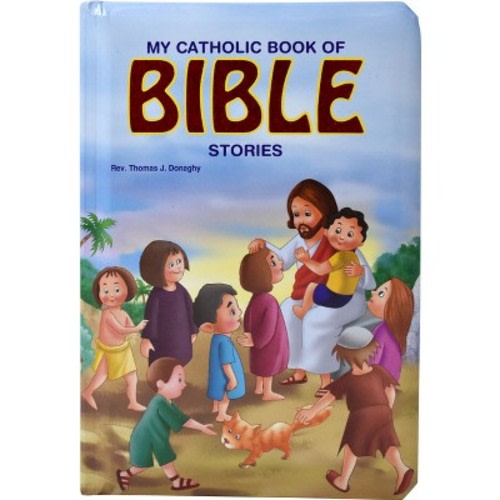 My Catholic Book of Bible Stories -  by  Thomas J Donaghy
