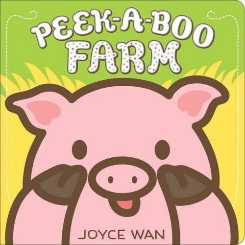 Peek-a-boo Farm - by Joyce Wan (Board Book)